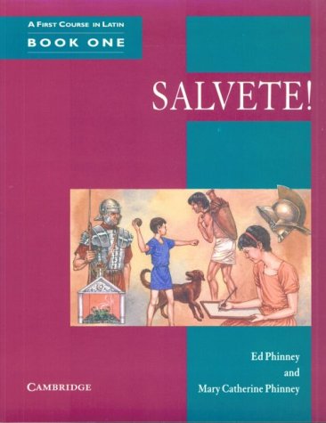 Salvete! Book 1: A First Course in Latin (Cambridge Latin Course)