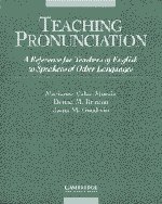 Stock image for Teaching Pronunciation : A Reference for Teachers of English to Speakers of Other Languages for sale by Better World Books