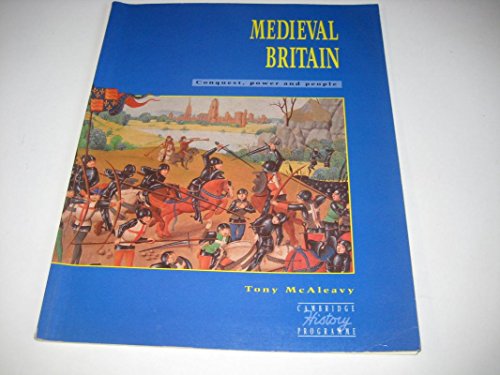 Stock image for Medieval Britain : Conquest and Power for sale by Better World Books