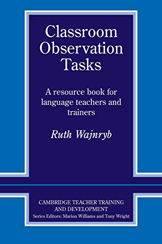 Beispielbild fr Classroom Observation Tasks: A Resource Book for Language Teachers and Trainers (Cambridge Teacher Training and Development) zum Verkauf von Chiron Media