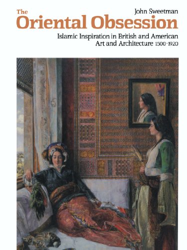 Beispielbild fr The Oriental Obsession: Islamic Inspiration in British and American Art and Architecture 1500-1920 (Cambridge Studies in the History of Art) zum Verkauf von WorldofBooks