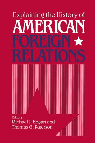 Beispielbild fr Explaining the History of American Foreign Relations zum Verkauf von SecondSale