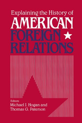 Imagen de archivo de Explaining the History of American Foreign Relations a la venta por Dunaway Books