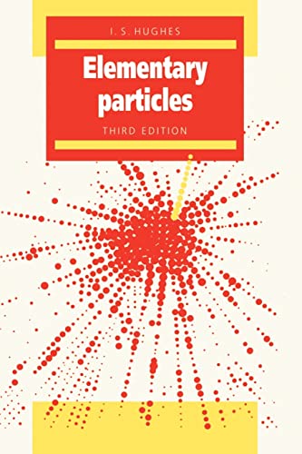 Elementary Particles, Third Edition