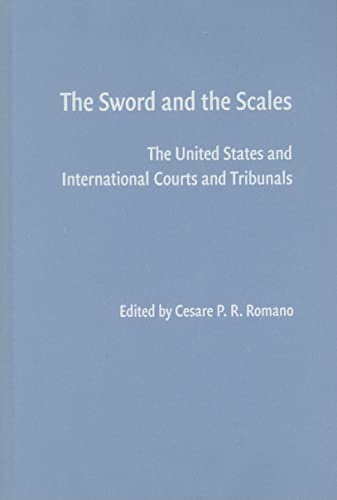 Beispielbild fr The Sword and the Scales: The United States and International Courts and Tribunals zum Verkauf von AwesomeBooks