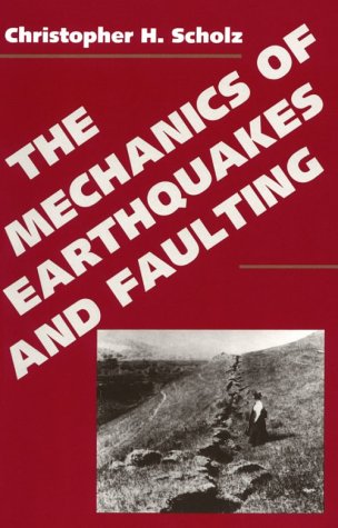 9780521407601: The Mechanics of Earthquakes and Faulting