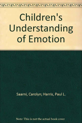 Stock image for Children's Understanding of Emotion (Cambridge Studies in Social and Emotional Development) for sale by BookHolders