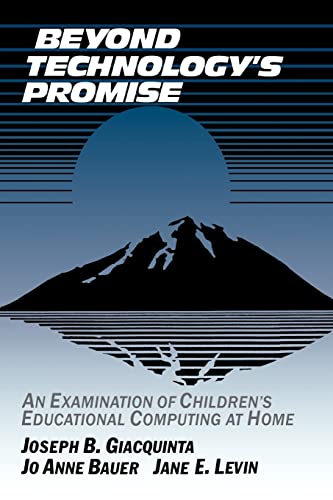 9780521407847: Beyond Technology's Promise: An Examination of Children's Educational Computing at Home