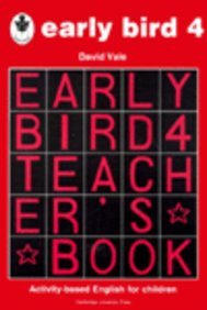 Early Bird 4 Teacher's book: Activity-based English for Children (9780521407915) by Vale, David