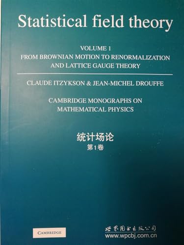 Beispielbild fr Statistical Field Theory: Volume 1, From Brownian Motion to Renormalization and Lattice Gauge Theory (Cambridge Monographs on Mathematical Physics) zum Verkauf von Labyrinth Books