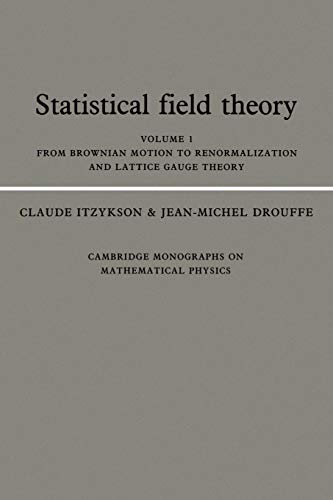 9780521408059: Statistical Field Theory: Volume 1, From Brownian Motion to Renormalization and Lattice Gauge Theory Paperback: 0001 (Cambridge Monographs on Mathematical Physics)