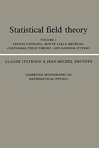 9780521408066: Statistical Field Theory: Volume 2, Strong Coupling, Monte Carlo Methods, Conformal Field Theory and Random Systems Paperback: 002 (Cambridge Monographs on Mathematical Physics)