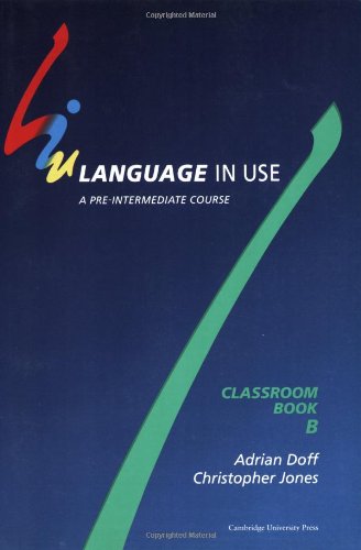 Imagen de archivo de Language in Use Split Edition Pre-intermediate Classroom Book B a la venta por Books Puddle