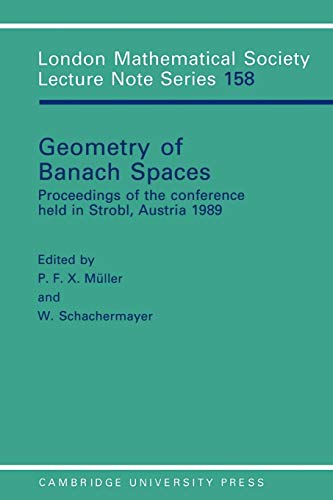 9780521408509: Geometry of Banach Spaces Paperback: Proceedings of the Conference Held in Strobl, Austria 1989: 158 (London Mathematical Society Lecture Note Series, Series Number 158)