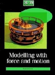 Beispielbild fr Modelling with Force and Motion (School Mathematics Project 16-19) zum Verkauf von WorldofBooks
