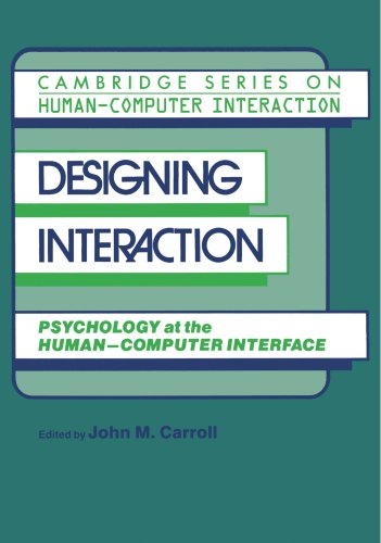 Beispielbild fr Designing Interaction: Psychology at the Human-Computer Interface (Cambridge Series on Human-Computer Interaction, Series Number 4) zum Verkauf von HPB-Red