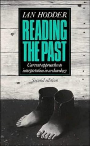 9780521409575: Reading the Past: Current Approaches to Interpretation in Archaeology