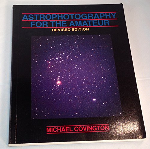 Imagen de archivo de Astrophotography for the Amateur a la venta por Better World Books