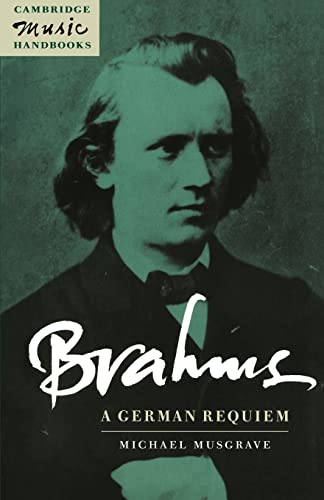 Beispielbild fr Brahms: A German Requiem (Cambridge Music Handbooks) zum Verkauf von WorldofBooks