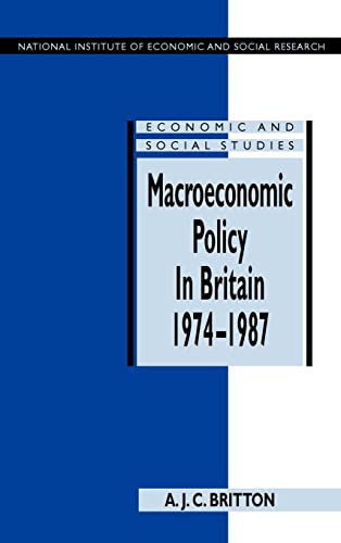Stock image for Macroeconomic Policy in Britain 1974 "1987: 36 (National Institute of Economic and Social Research Economic and Social Studies, Series Number 36) for sale by WorldofBooks