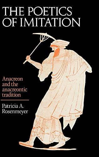 The Poetics of Imitation: Anacreon and the Anacreontic Tradition