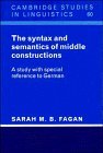 Beispielbild fr The Syntax and Semantics of Middle Constructions: A Study with Special Reference to German (Cambridge Studies in Linguistics, Band 60) zum Verkauf von medimops