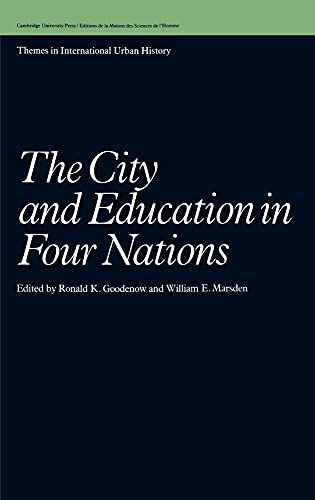 9780521410847: The City and Education in Four Nations (Themes in International Urban History, Series Number 1)
