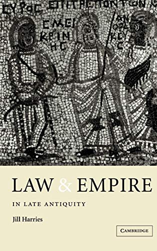 Imagen de archivo de Law and Empire in Late Antiquity a la venta por Midtown Scholar Bookstore