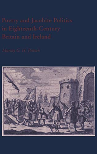 Beispielbild fr Poetry and Jacobite Politics in Eighteenth-Century Britain and Ireland: 23 (Cambridge Studies in Eighteenth-Century English Literature and Thought, Series Number 23) zum Verkauf von Anybook.com