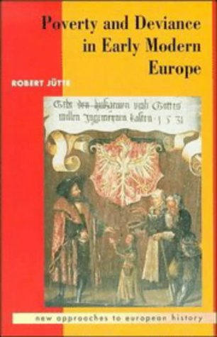 Stock image for Poverty and Deviance in Early Modern Europe for sale by Michener & Rutledge Booksellers, Inc.
