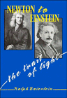 9780521411714: Newton to Einstein: The Trail of Light: An Excursion to the Wave-Particle Duality and the Special Theory of Relativity