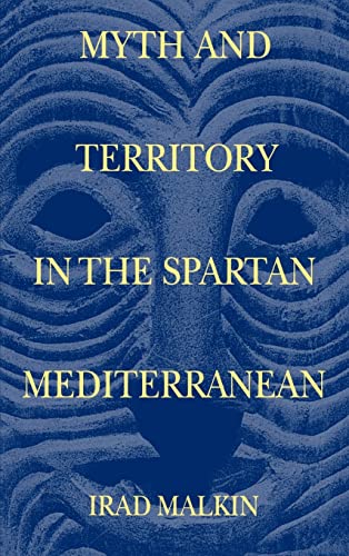 Imagen de archivo de Myth and Territory in the Spartan Mediterranean a la venta por Ammareal