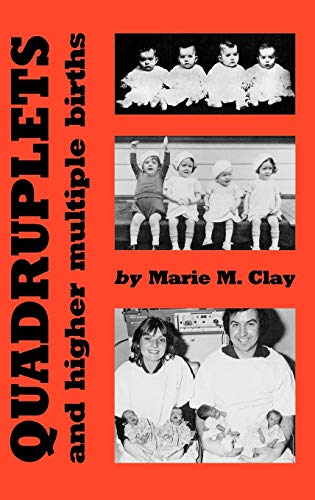 Quadruplets and Higher Multiple Births - Clay, Marie M.