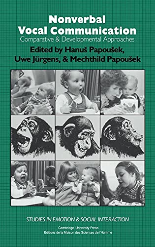 9780521412650: Nonverbal Vocal Communication: Comparative and Developmental Approaches (Studies in Emotion and Social Interaction)