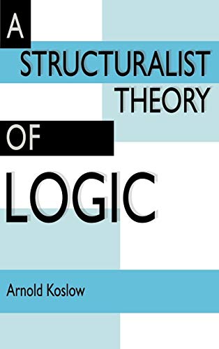 Stock image for A Structuralist Theory of Logic for sale by Labyrinth Books