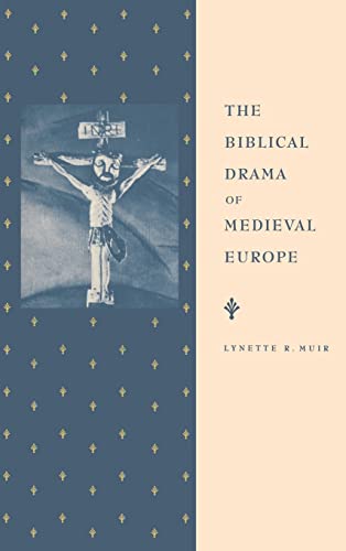 Beispielbild fr The Biblical Drama of Medieval Europe zum Verkauf von Books From California
