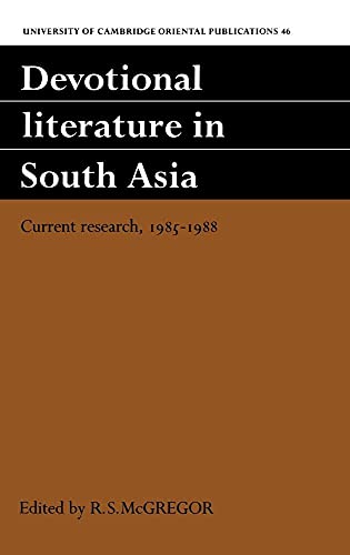 9780521413114: Devotional Literature in South Asia Hardback: Current Research, 1985–1988: 46 (University of Cambridge Oriental Publications, Series Number 46)