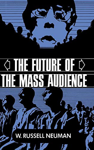 Beispielbild fr The Future of the Mass Audience zum Verkauf von Better World Books