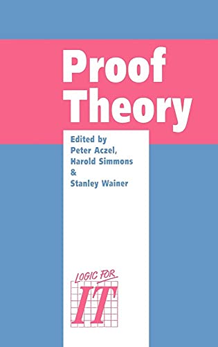 9780521414135: Proof Theory: A selection of papers from the Leeds Proof Theory Programme 1990