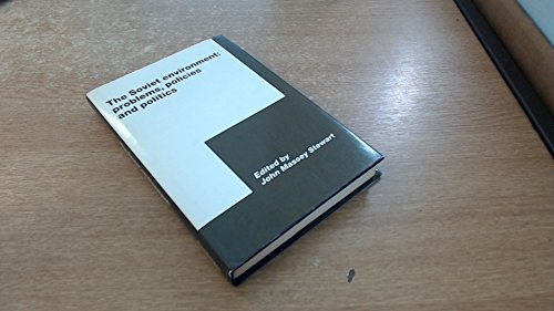 Beispielbild fr The Soviet Environment: Problems, Policies and Politics zum Verkauf von Bookmarc's