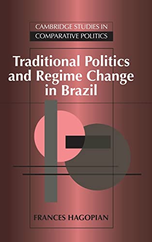 9780521414296: Traditional Politics And Regime Change In Brazil