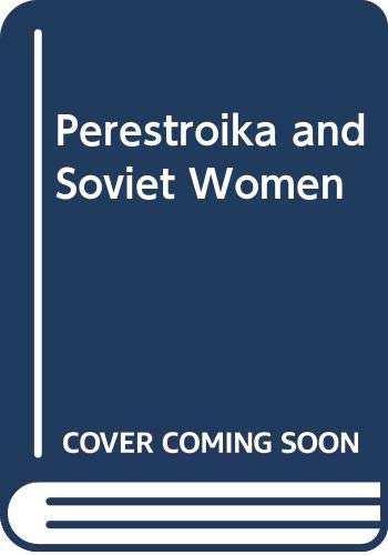 Beispielbild fr Perestroika and Soviet Women. zum Verkauf von Plurabelle Books Ltd