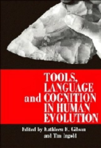 Beispielbild fr Tools, Language and Cognition in Human Evolution zum Verkauf von ZBK Books