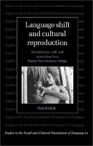 Imagen de archivo de Language Shift and Cultural Reproduction: Socialization, Self and Syncretism in a Papua New Guinean Village (Studies in the Social and Cultural Foundations of Language, Series Number 14) a la venta por HPB-Red