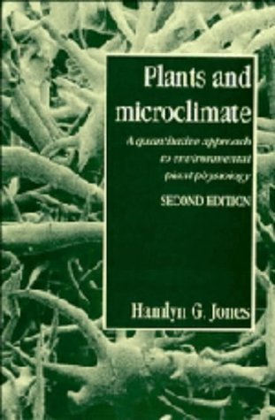 9780521415026: Plants and Microclimate: A Quantitative Approach to Environmental Plant Physiology