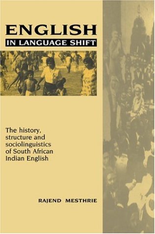 Stock image for English in Language Shift: The History, Structure and Sociolinguistics of South African Indian English for sale by Midtown Scholar Bookstore