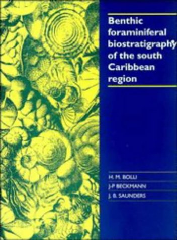 9780521415217: Benthic Foraminiferal Biostratigraphy of the South Caribbean Region