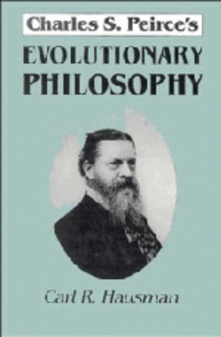 Beispielbild fr Charles S. Peirce's Evolutionary Philosophy zum Verkauf von ThriftBooks-Atlanta