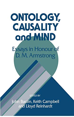Stock image for Ontology, Causality, and Mind : Essays in Honor of D. M. Armstrong for sale by Better World Books