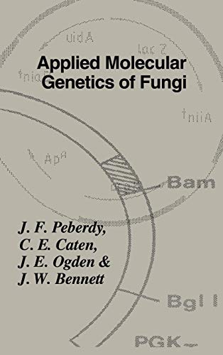 Stock image for Applied Molecular Genetics of Fungi (British Mycological Society Symposia, Series Number 18) for sale by Phatpocket Limited